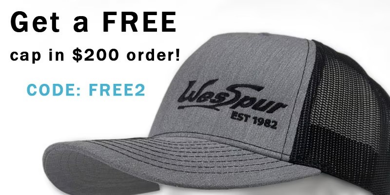 Free WesSpur Cap in $200 Order! Free WesSpur Cap in $200 Order!