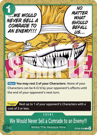 We Would Never Sell a Comrade to an Enemy!!! - OP08-038 - [OP08] Two Legends