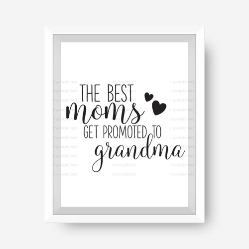 Best Moms Promoted Grandma Digital File