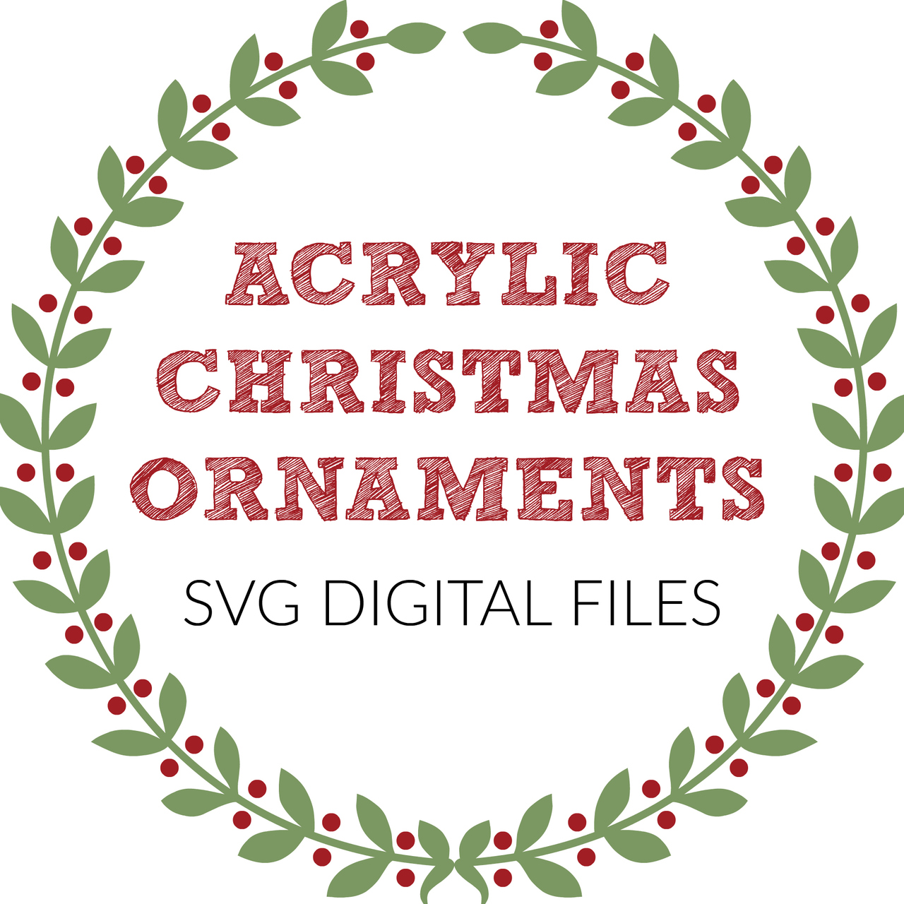 Acrylic Christmas Ornament Digital Files