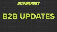  A Fresh Look: Updates to Your Superfeet B2B Experience