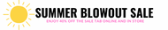 SUMMER BLOWOUT SALE!