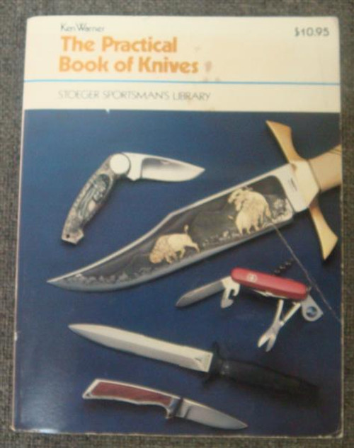 The Practical Book of Knives Stoeger Sportsman's Library By Ken Warner
