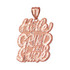 Rose Gold HUSTLE, GRIND AND SHINE Hip-Hop DC Pendant