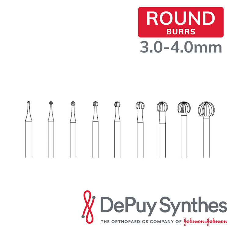 DePuy Synthes Round Burrs: 3.0 - 4.0mm