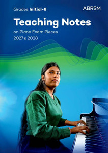Teaching Notes On ABRSM Piano Exam Pieces 2027 & 2028