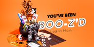 YOU’VE BEEN BOO-Z’D!