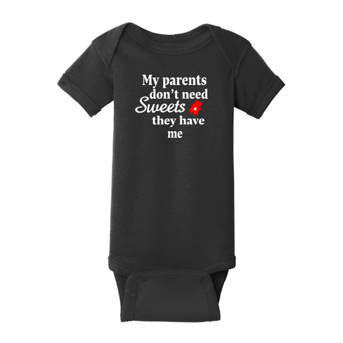 My Parents Don't Need Sweets Baby Onesie