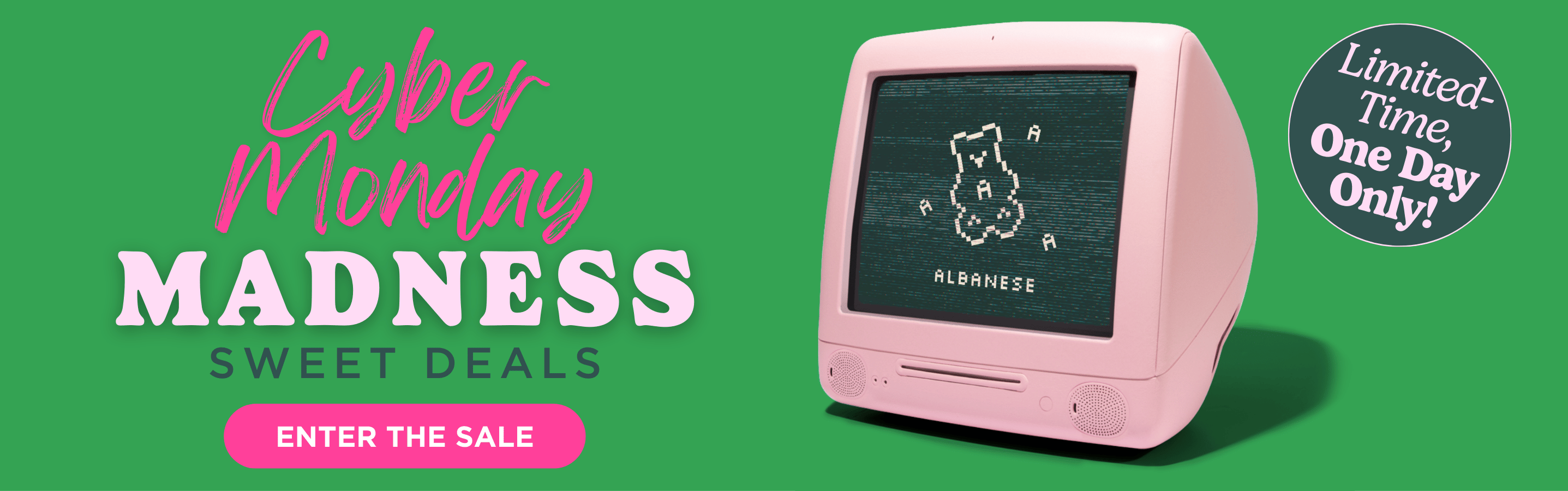 Cyber Monday Deals are Here! Shop before Midnight for limited time deals!