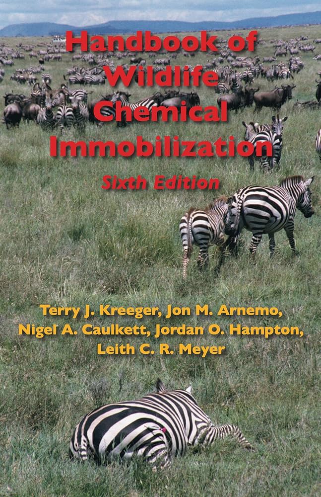Handbook of Wildlife Immobilization 6th Edition - Pneu-Dart Handbook of Wildlife Immobilization 6th Edition - Pneu-Dart