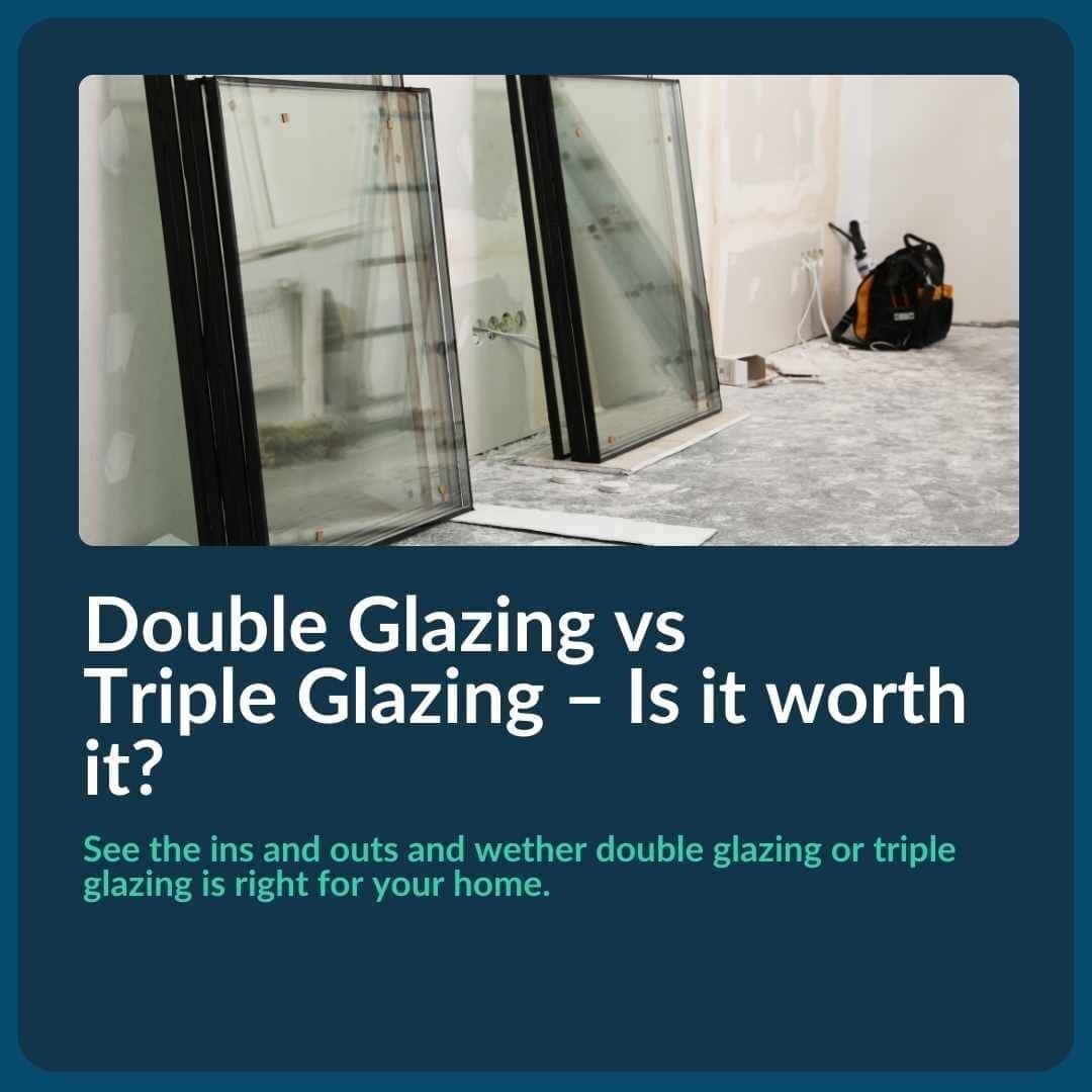 Blog Post: Triple Glazing vs Double Glazing