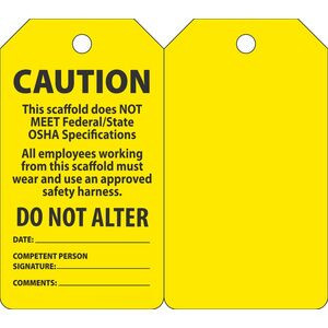 5-3/4"Lx3-1/4"W B/Y Cardstock Caution - This Scaffold Does Not Meet Osha Spec Do Not Alter Waterproof Scaffold Tag