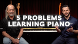 5 Problems with Learning Piano | Let's Talk 5 Problems with Learning Piano | Let's Talk
