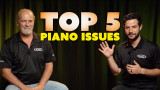Top 5 Piano Issues | Let's Talk Top 5 Piano Issues | Let's Talk