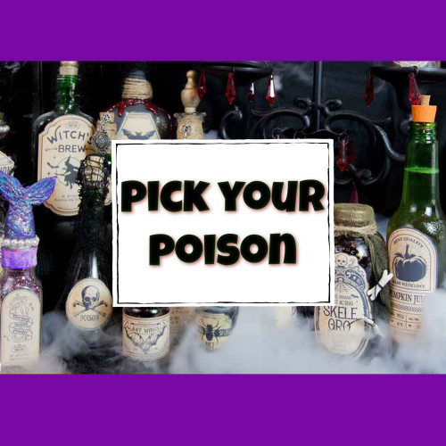 Pick Your Poison