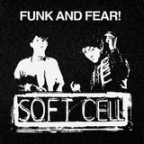 Soft Cell - Funk and Fear 4x4" Printed Patch