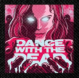 Dance With The Dead 4x4" Color Patch
