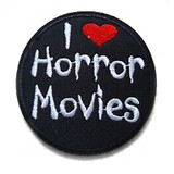 I Love Horror Movies 2.7" Embroidered Patch