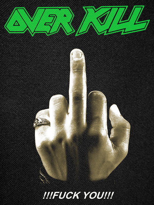 Overkill - Fuck You!! 12X15" Printed Backpatch *LAST IN STOCK*