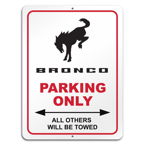 Ford Bronco 12" x 9" Parking Only Sign in White Glassy Aluminum