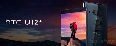 HTC U12+ 4G 6" 6GB+128GB Dual12MP+16MP OctaCore IP68 Android Phone International Version OPEN BOX(Unboxing)