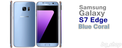 Samsung Galaxy S7 Edge G935S 64GB Blue Coral OPEN BOX