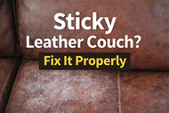 How to Fix Sticky Bicast Leather Couch (Complete Guide)