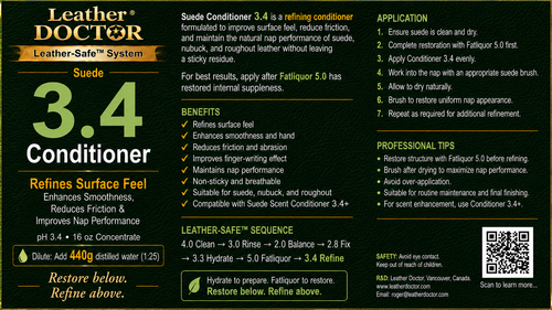 Suede Conditioner 3.4 (Conditioner 3.4) by Leather Doctor® is a pH 3.4 refining conditioner formulated to enhance smoothness, reduce friction, and improve the surface feel of suede, nubuck, and roughout leather.
