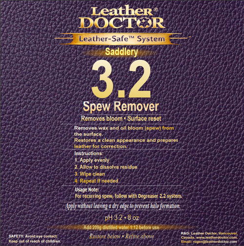 Saddlery Spew Remover 3.2 (Spew 3.2) by Leather Doctor® is Leather-Safe™ pH 3.2 to remove spew, bloom, and spue from leather caused by excess oils and waxes. Restores a clean surface and prepares leather for proper treatment.