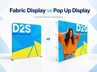 Fabric Display vs Pop Up Display: Which Is Better?