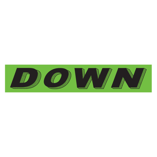 Slogan Window Stickers - Black on Green - DOWN