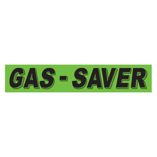Slogan Window Stickers - Black on Green - GAS SAVER