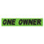 Slogan Window Stickers - Black on Green - ONE OWNER