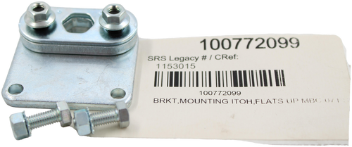 100772099 
 SRS Legacy # / CRef: 
 1153015 
 100772099 
 BRKT, MOUNTING ITOH, FLATS UP MBC 071
