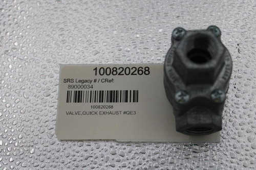 100820268 
 SRS Legacy # / CRef: 
 89000034 
 100820268 
 VALVE, QUICK EXHAUST #QE3