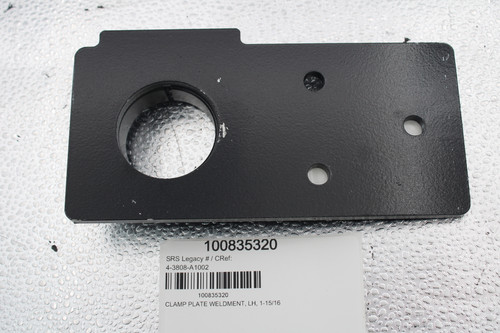 100835320 
 SRS Legacy # / CRef: 
 4-3808-A1002 
 100835320 
 CLAMP PLATE WELDMENT, LH, 1-15/16