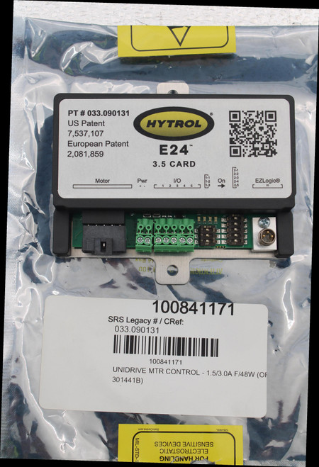 PT # 033.090131 
 US Patent 
 HYTROL 
 7,537,107 
 European Patent 
 E24" 
 2,081,859 
 3.5 CARD 
 2-1 
 2-2 
 Motor 
 Pwr 
 I/O 
 1-1 
 1-2 
 On 
 2-3 
 2-4 
 EZLogic® 
 + 
 1 2 3 4 5 
 1 - 3 
 2-5 
 In 
 219 
 100841171 
 SRS Legacy # / CRef: 
 033.090131 
 100841171 
 UNIDRIVE MTR CONTROL - 1.5/3.0A F/48W (OF 
 301441B) 
 StaticControl.com 
 129LABEL 
 MIL-STD-1 
 SENSITIVE DEVICES 
 ELECTROSTATIC 
 FOR HANDLING