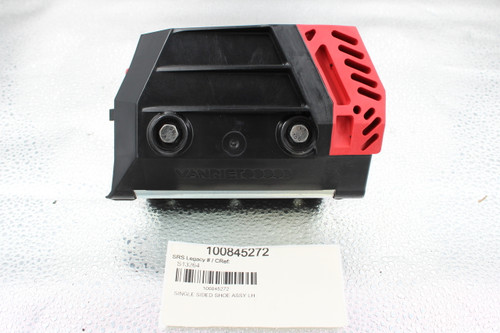 VANKIERODDDD 
 100845272 
 SRS Legacy # / CRef: 
 S13264 
 100845272 
 SINGLE SIDED SHOE ASSY LH