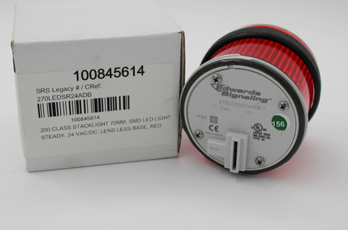 Edwards 
 100845614 
 Signaling 
 270LEDSR24ADB 
 24V 
 SRS Legacy # / CRef: 
 156 
 IP66 0 
 US 
 270LEDSR24ADB 
 CE 
 LISTED 85DA 
 IND.CONT.EQ. 
 TYPE 
 Made in Italy-EU 
 TYPE 4X 
 100845614 
 04 23 
 200 CLASS STACKLIGHT 70MM, SMD LED LIGHT 
 STEADY, 24 VAC/DC, LENS LESS BASE, RED