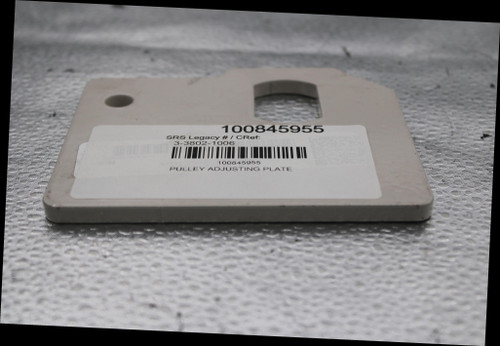 100845955 
 SRS Legacy # / CRef: 
 3-3802-1006 
 100845955 
 PULLEY ADJUSTING PLATE