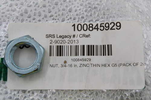 100845929 
 SRS Legacy # / CRef: 
 2-9020-2013 
 100845929 
 NUT, 3/4-16 In, ZINC THIN HEX G5 (PACK OF 2