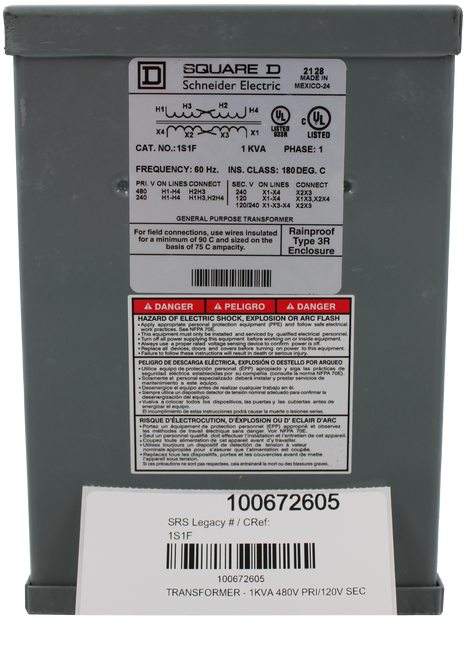 SQUARE D 
 21 28 
 Schneider Electric 
 MADE IN 
 MEXICO-24 
 H1 wirkun H4 
 UL 
 x4 mx2x3m x1 
 CUL 
 LISTED 
 933R 
 LISTED 
 CAT. NO .: 1S1F 
 1 KVA 
 PHASE: 1 
 FREQUENCY: 60 Hz. 
 INS. CLASS: 180 DEG. C 
 PRI. V ON LINES CONNECT 
 SEC. V ON LINES 
 CONNECT 
 480 
 H1-H4 
 H2H3 
 240 
 120 
 X1-X4 
 X1-X4 
 X2X3 
 240 
 H1-H4 
 H1H3,H2H4 
 X1X3,X2X4 
 120/240 X1-X3-X4 X2X3 
 GENERAL PURPOSE TRANSFORMER 
 For field connections, use wires insulated 
 Rainproof 
 for a minimum of 90 C and sized on the 
 Type 3R 
 basis of 75 C ampacity 
 Enclosure 
 A DANGER 
 A PELIGRO 
 A DANGER 
 HAZARD OF ELECTRIC SHOCK, EXPLOSION OR ARC FLASH 
 Apply appropriate personal protection equipment (PPE) and follow safe electrical 
 work practices. See NF 
 This equipment must only be installed and serviced by qualified electrical personnel. 
 .Turn off all power supplying this equipment b 
 called and serviced by qualmed electrical perso 
 · Always use a proper rated voltage sensing device to confirm Schale equipment. . 
 · Replace all devices, doors and covers before turning on power to this equipment. 
 . Failure to follow these instructions will result in death or serious injury. 
 PELIGRO DE DESCARGA ELÉCTRICA, EXPLOSIÓN O DESTELLO POR ARQUEO 
 . Utilice equipo de protección personal (ÉPP) apropiado y siga las prácticas de 
 seguridad eléctrica establecidas por su compañia (consulte la norma N 
 seguridad elect 
 · Solamente el personal especializado deberá instalar y prestar servicios de 
 mantenimiento a este equipo. 
 · Desenergice el equipo antes de realizar cualquier trabajo en él. 
 · Siempre utilice un dispositivo detector de tensión nominal adecuado para confirmar la 
 ización del equipo. 
 desenergizacion del equipo. 
 Vuelva a colocar todos los dispositivos, las puertas y las cubiertas antes de 
 Shewas a colocar todo 
 energizar el equipo. 
 El incumplimiento de estas instrucciones podrá causar la muerte o lesiones serias. 
 RISQUE D'ÉLECTROCUTION, D'EXPLOSION OU D' ECLAIR D'ARC 
 · Portez un équipement de protection personnel (EPP) approprié et observez 
 Seul un personn 
 le travail électrique sans danger. Voir NFPA 70E. 
 r. Voir NFPA 70E. 
 Soulhom mersonnel qualifié doit effectuer l'installation et l'entretien de cet appareil. 
 Coupez toute alimentation de cet appareil avant d'y travailler. 
 Utilisez tourjours un dispositif de detectión de tension à valeur 
 nominale appropiée pour s'assurer que l'alimentation e 
 . Rep 
 entation est coupée 
 appareils tous les dispositifs, portes et les couvercles avant de mette, 
 "appareil sous tension." 
 Si ces précautions ne sont pas respectees, cela entrainenê la mort ou des blessures graves. . 
 100672605 
 SRS Legacy # / CRef: 
 1S1F 
 100672605 
 TRANSFORMER - 1KVA 480V PRI/120V SEC