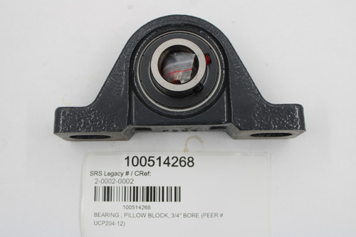 100514268 
 SRS Legacy # / CRef: 
 2-0002-0002 
 100514268 
 BEARING , PILLOW BLOCK, 3/4" BORE (PEER # 
 UCP204-12)