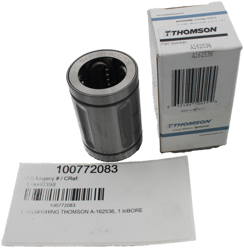 - -- - 
 -===- 
 Linear Motion. Optimized. 
 FTHOMSON 
 Part Number: 
 A162536 
 A162536 
 6 
 62486 10029 
 11-4 
 Made in MEXICO 
 FTHOMSON" 
 Linear Motion. Optimized. 
 www.thomsonlinear.com 
 100772083 
 GRS Legacy # / CRef: 
 E0009398 
 100772083 
 ERG, BUSHING THOMSON A-162536, 1 InBORE