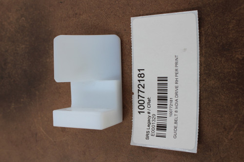 100772181 
 SRS Legacy # / CRef: 
 E0001329 
 100772181 
 GUIDE, BELT 8 InDIA DRIVE RH PER PRINT