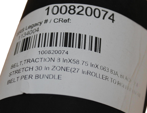 100820074 
 SRS Legacy # / CRef: 
 11334004 
 100820074 
 BELT, TRACTION 8 InX58.75 InX.063 83A, BLACK 
 STRETCH 30 In ZONE(27 InROLLER TO ROHITW 
 BELT PER BUNDLE 
 24