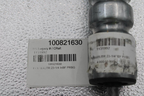 100821630 
 IRS Legacy # / CRef: 
 1131992 
 Ro 1131992 
 ROLLERITR 23-144"UF PRBG 
 4 000/10 000L 
 100821630 
 ROLLER,ITR 23-1/4 InBF PRBG
