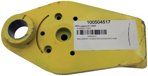 100504517 
 SRS Legacy # / CRef: 
 4-9200-1102 
 100504517 
 WELDMENT, DIVERTER ECCENTRIC HUB