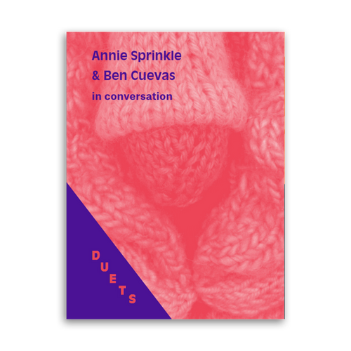DUETS: Ben Cuevas & Annie Sprinkle in Conversation