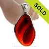 HUGE - ULTRA RARE Amberina Ridged Sea Glass In Deluxe Wire Bezel©